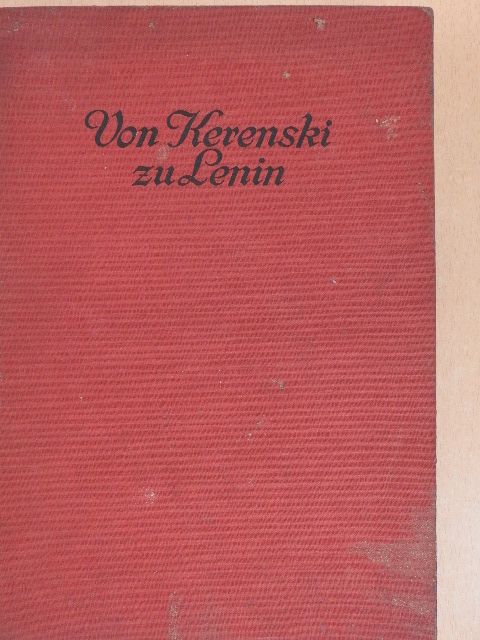 Michael Smilg-Benario - Von Kerenski zu Lenin [antikvár]