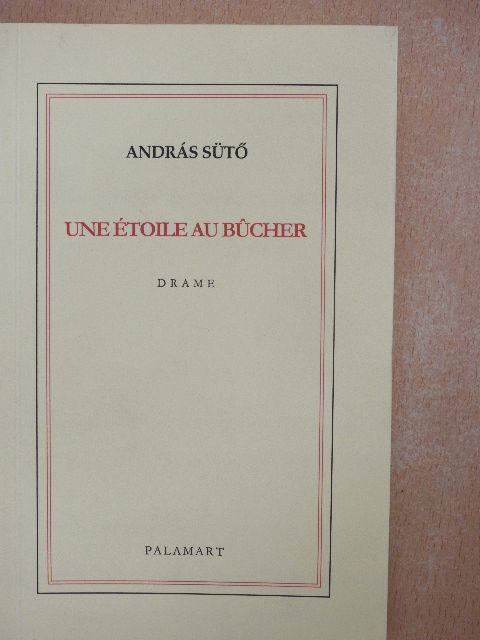 András Sütő - Une étoile au bucher [antikvár]