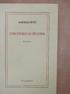 András Sütő - Une étoile au bucher [antikvár]