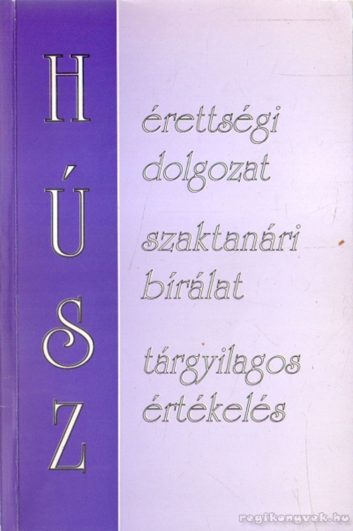 Pásztor Bertalan - Húsz érettségi dolgozat, húsz szaktanári bírálat, húsz tárgyilagos értékelés [antikvár]