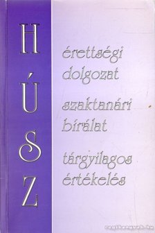 Pásztor Bertalan - Húsz érettségi dolgozat, húsz szaktanári bírálat, húsz tárgyilagos értékelés [antikvár]