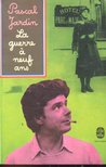 JARDIN, PASCAL - La guerre á neuf ans [antikvár]