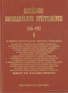 Dr. Lévai Tibor, Dr. Mónus Lajos, Dr. Petrik Ferenc - Hatályos jogszabályok gyűjteménye 6. 1945-1982. [antikvár]