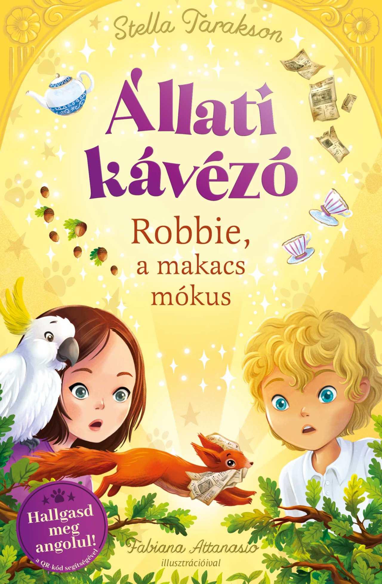 Stella Tarakson - Állati kávézó - Robbie a makacs mókus