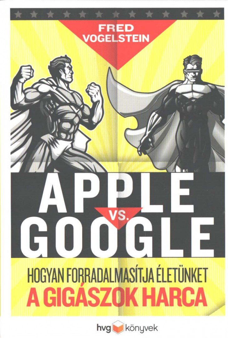 Fred Vogelstein - Apple vs Google [antikvár]