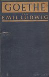 EMIL LUDWIG - Goethe [antikvár]
