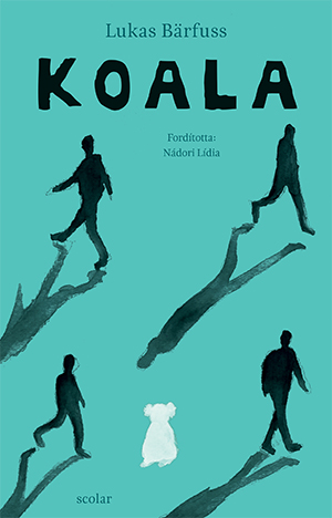 Lukas Bärfuss - Koala