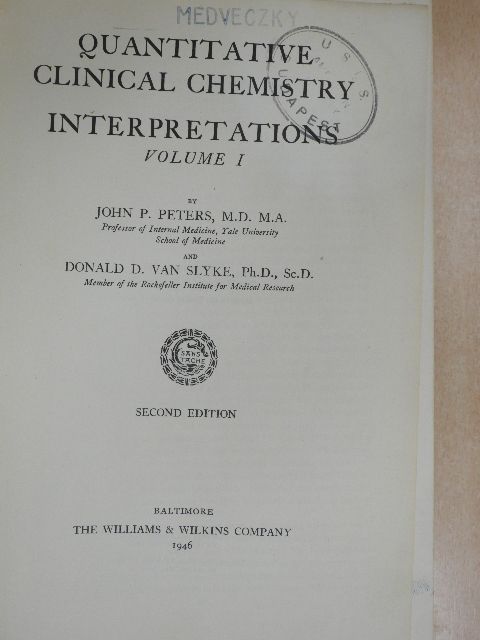 Donald D. van Slyke - Quantitative Clinical Chemistry Interpretations I. [antikvár]