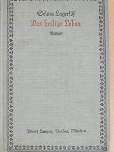 Selma Lagerlöf - Das heilige Leben (gótbetűs) [antikvár]