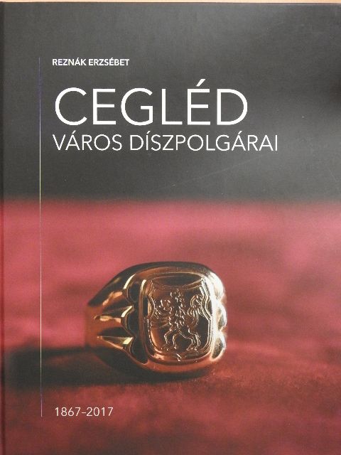 Reznák Erzsébet - Cegléd város díszpolgárai [antikvár]