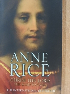 Anne Rice - Christ the Lord [antikvár]