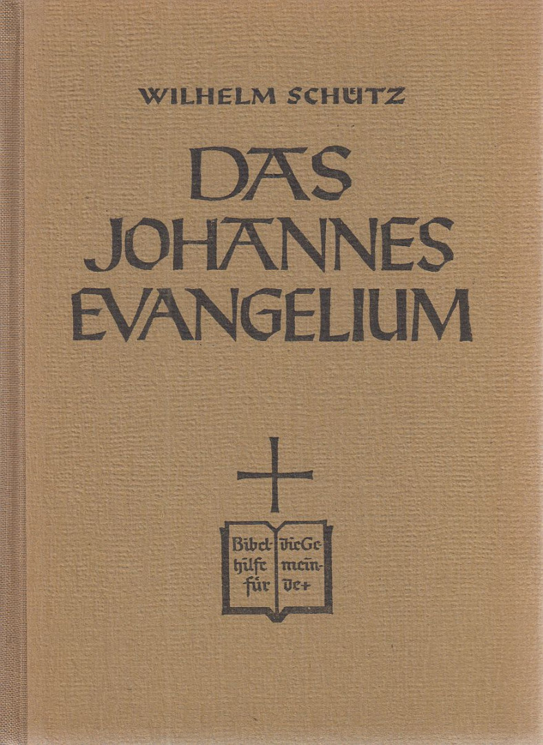 Dr. Wilhelm Schütz - Das Johannes-Evangelium [antikvár]
