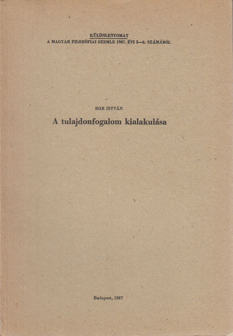 Bor István - A tulajdonfogalom kialakulása [antikvár]