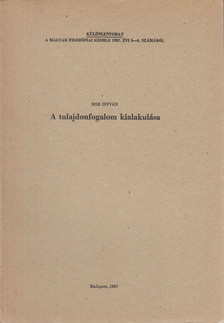 Bor István - A tulajdonfogalom kialakulása [antikvár]