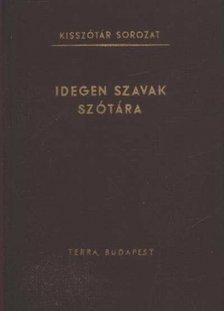 Bakos Ferenc - Idegen szavak szótára [antikvár]