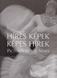 Horváth Éva - Híres Képek - Képes Hírek / Pictures In The News [antikvár]