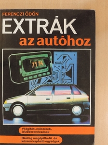 Ferenczi Ödön - Extrák az autóhoz [antikvár]