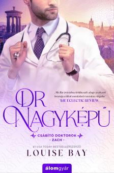 Louise Bay - Dr. Nagyképű - Csábító doktorok 2. [eKönyv: epub, mobi]