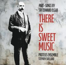 ELGAR - THERE IS SWEET MUSIC CD PROTEUS ENS.