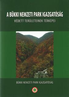 Baráz Csaba - A Bükki Nemzeti Park Igazgatóság védett területeinek térképei [antikvár]