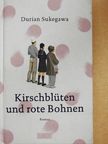 Durian Sukegawa - Kirschblüten und rote Bohnen [antikvár]