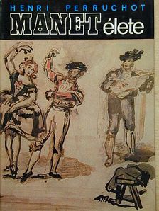 Henri Perruchot - Manet élete [antikvár]