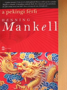 Henning Mankell - A pekingi férfi [antikvár]