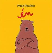 Philip Waechter - Én [antikvár]