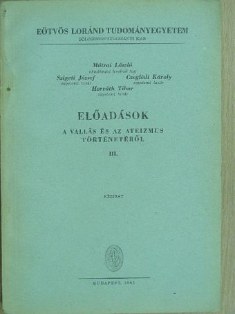 Czeglédi Károly - Előadások a vallás és az ateizmus történetéről III. [antikvár]