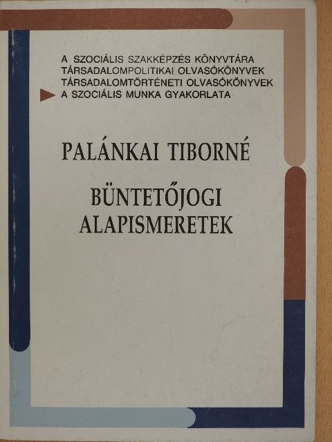 Dr. Palánkai Tiborné - Büntetőjogi alapismeretek [antikvár]