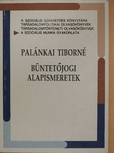 Dr. Palánkai Tiborné - Büntetőjogi alapismeretek [antikvár]
