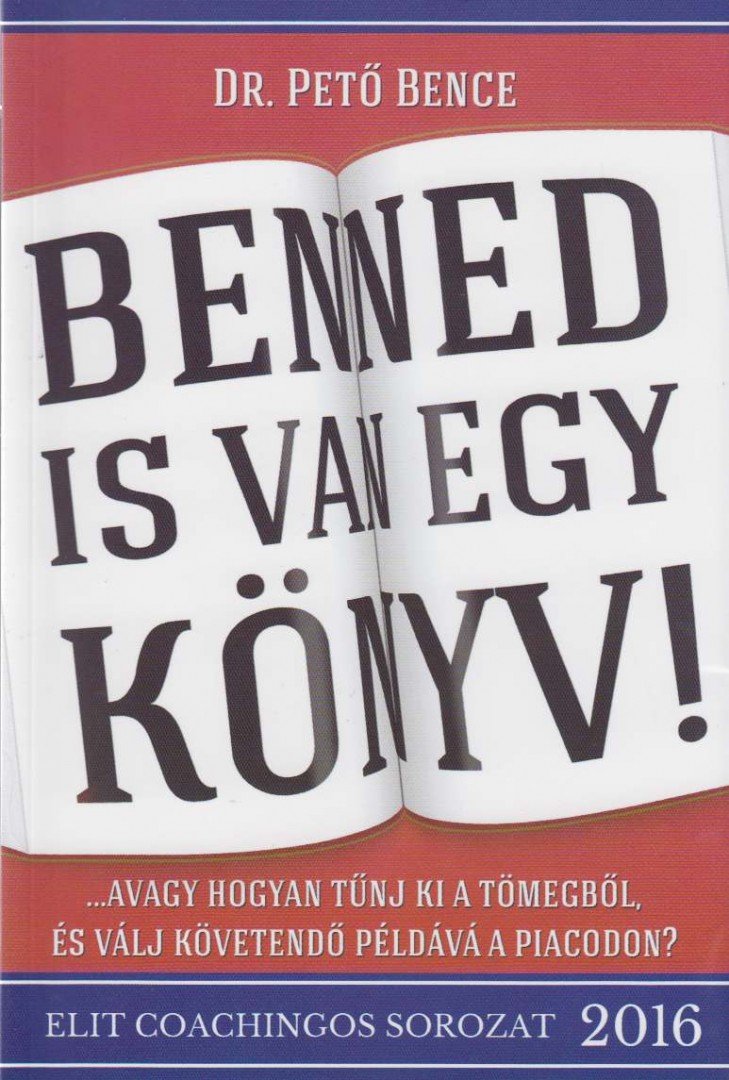 Dr. Pető Bence - Benned is van egy könyv (dedikált) [antikvár]