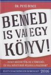 Dr. Pető Bence - Benned is van egy könyv (dedikált) [antikvár]