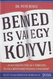 Dr. Pető Bence - Benned is van egy könyv (dedikált) [antikvár]