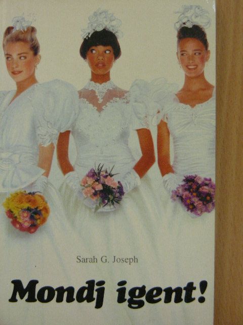Sarah G. Joseph - Mondj igent! [antikvár]