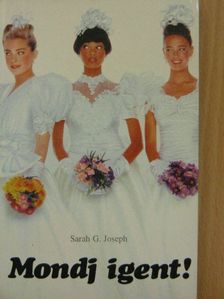 Sarah G. Joseph - Mondj igent! [antikvár]