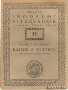 Vachott Sándorné - Rajzok a multból [antikvár]
