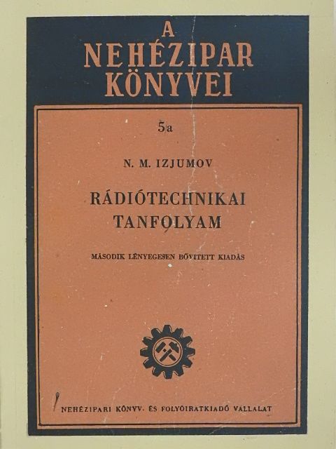 N. M. Izjumov - Rádiótechnikai tanfolyam [antikvár]