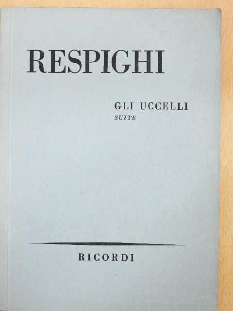 Ottorino Respighi - Gli Uccelli [antikvár]