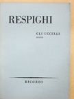 Ottorino Respighi - Gli Uccelli [antikvár]