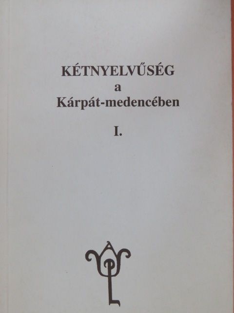 Bagi Ferenc - Kétnyelvűség a Kárpát-medencében I. [antikvár]