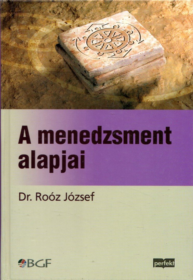 Dr. Roóz József - A menedzsment alapjai [antikvár]