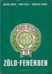Nagy Béla, Major János, Várszegi János - Zöld-fehérben [antikvár]