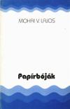 Mohai V. Lajos - Papírbóják [antikvár]