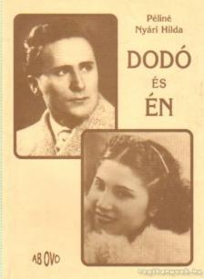 Péliné Nyári Hilda - Dodó és én [antikvár]