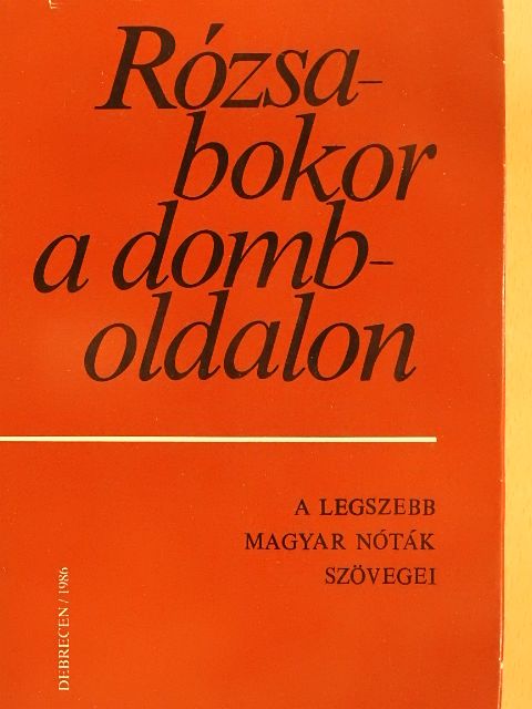 Rózsabokor a domboldalon [antikvár]