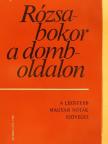 Rózsabokor a domboldalon [antikvár]