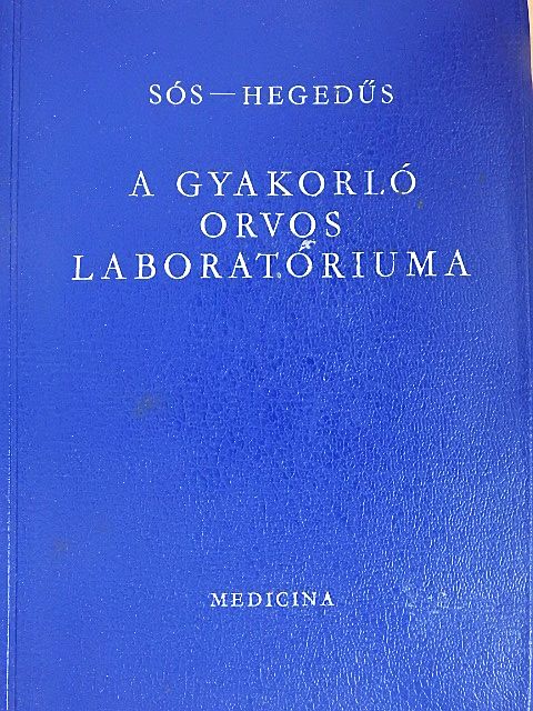 Hegedűs András - A gyakorló orvos laboratóriuma [antikvár]