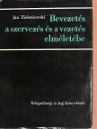 Jan Zieleniewski - Bevezetés a szervezés és a vezetés elméletébe [antikvár]
