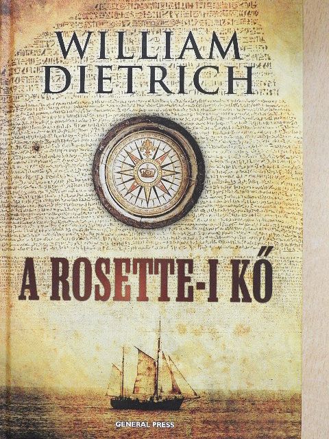 William Dietrich - A rosette-i kő [antikvár]